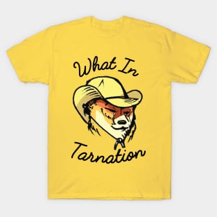 What in Tarnation Meme - Wot N Tarnation Cowboy Hat Dog T-Shirt